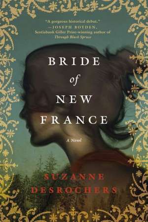 Bride of New France – A Novel de S Desrochers