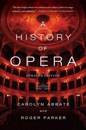 A History of Opera de Carolyn Abbate