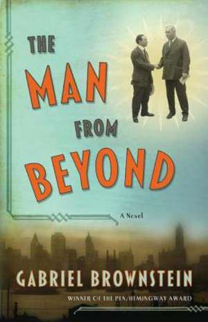 The Man from Beyond de Gabriel Brownstein