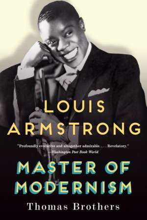 Louis Armstrong, Master of Modernism de Thomas Brothers