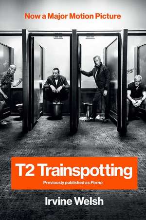 T2 Trainspotting de Irvine Welsh