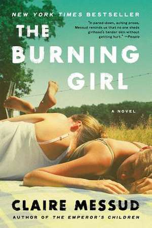 The Burning Girl – A Novel de Claire Messud