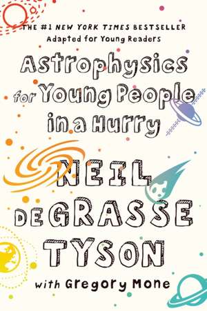 Astrophysics for Young People in a Hurry de Neil De Grasse Tyson