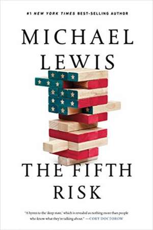 The Fifth Risk – Undoing Democracy de Michael Lewis