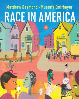 Race in America with Ebook, InQuizitive, and Videos de Matthew Desmond