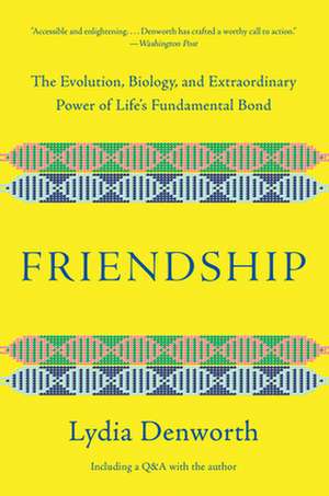 Friendship de Lydia Denworth