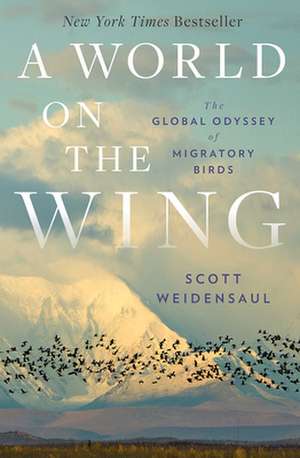 A World on the Wing de Scott Weidensaul