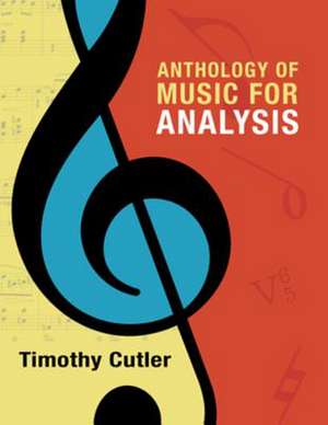 Anthology of Music for Analysis de Timothy Cutler