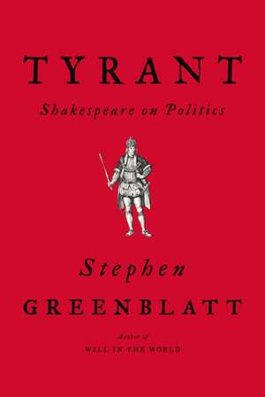 Tyrant de Stephen Greenblatt