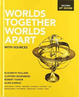 Worlds Together, Worlds Apart – with Sources with Ebook, InQuizitive, and History Skills Tutorials de Elizabeth Pollard