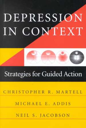 Depression in Context – Strategies for Guided Action de Michael E. Addis