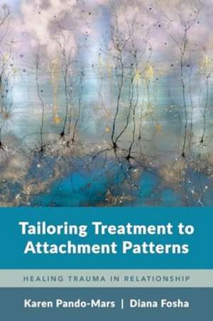 Tailoring Treatment to Attachment Patterns de Karen Pando-Mars