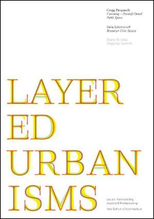 Layered Urbanisms de Nina Rappaport