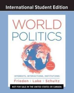 World Politics – Interests, Interactions, Institutions ISE de Jeffry A. Frieden