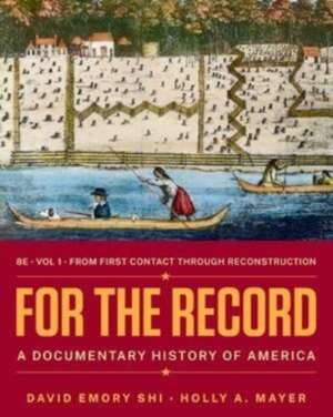 For the Record – A Documentary History of America de David E. Shi