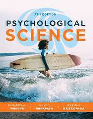 Psychological Science, Seventh Edition de Elizabeth A. Phelps