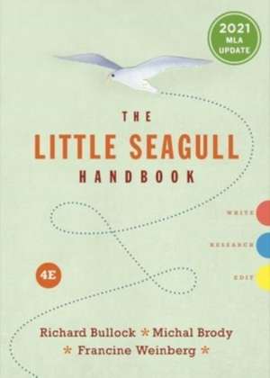 The Little Seagull Handbook – 2021 MLA Update de Richard Bullock