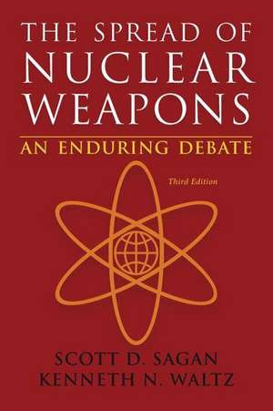 The Spread of Nuclear Weapons – An Enduring Debate 3e de Scott Douglas Sagan