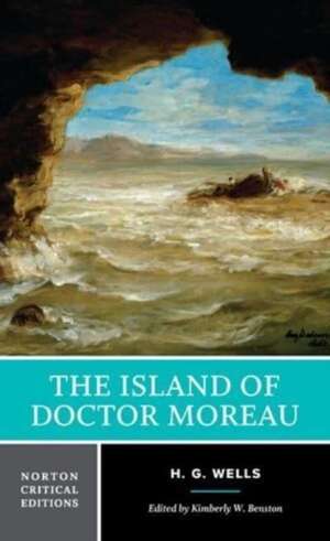 The Island of Doctor Moreau – A Norton Critical Edition de H. G. Wells