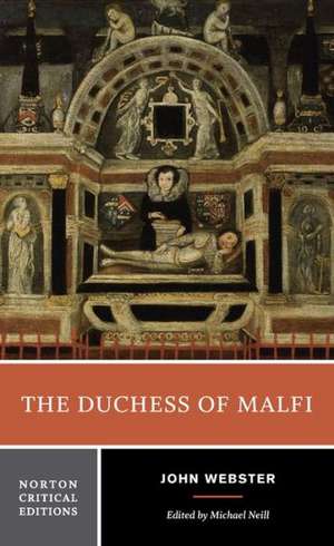 The Duchess of Malfi – A Norton Critical Edition de John Webster