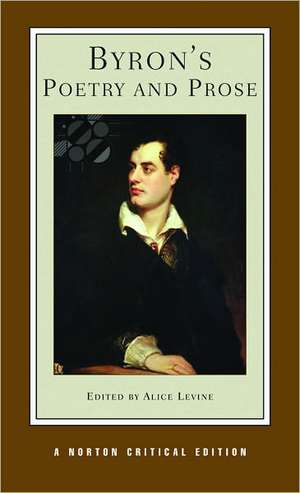 Byron`s Poetry and Prose – A Norton Critical Edition de George Gordon Byron