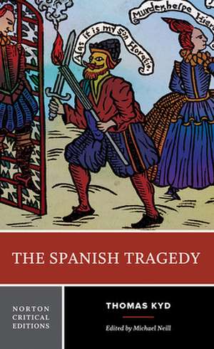 The Spanish Tragedy – A Norton Critical Edition de Thomas Kyd