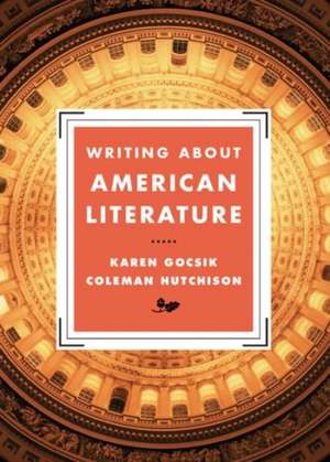 Writing About American Literature de Karen Hutchison