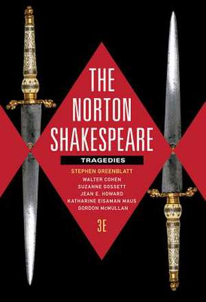 The Norton Shakespeare – Tragedies with The Norton Shakespeare Digital Edition 3e de Stephen Greenblatt