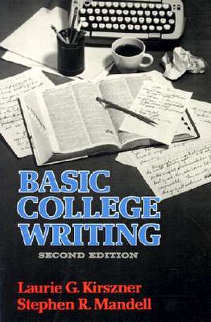 Basic College Writing de Laurie G. Kirszner