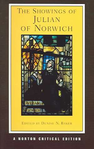 The Showings of Julian of Norwich – A Norton Critical Edition de Julian Of Norwi Julian Of Norwi