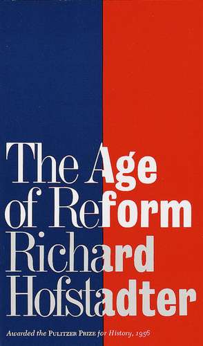 The Age of Reform de Richard Hofstadter