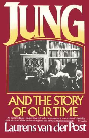 Jung and the Story of Time de Laurens van der Post