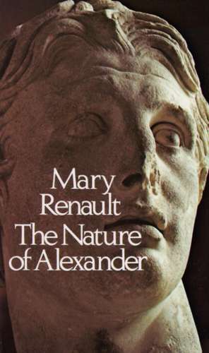 The Nature of Alexander de Mary Renault