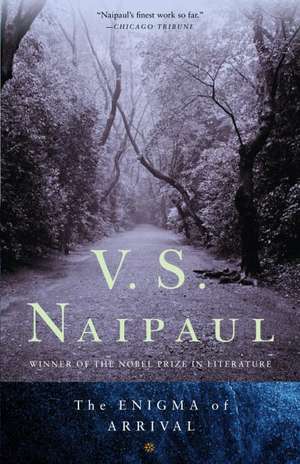 The Enigma of Arrival de V.S. NAIPAUL