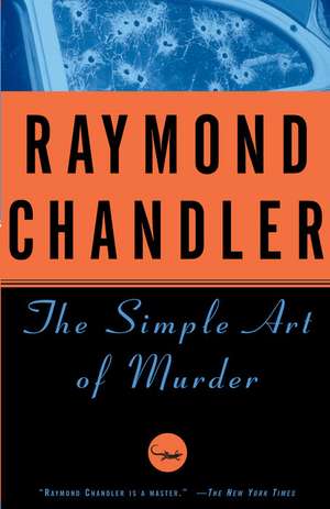 The Simple Art of Murder de Raymond Chandler