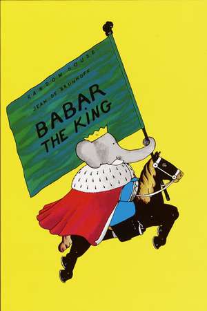 Babar the King de Jean de Brunhoff