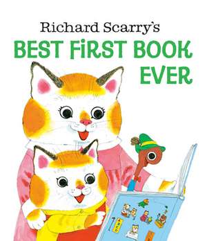 Richard Scarry's Best First Book Ever! de Richard Scarry