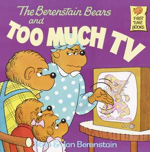 The Berenstain Bears and Too Much TV de Stan Berenstain