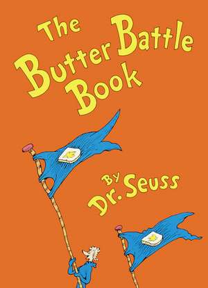 The Butter Battle Book: (New York Times Notable Book of the Year) de Dr. Seuss