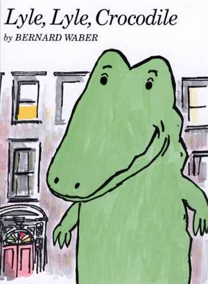 Lyle, Lyle, Crocodile de Bernard Waber