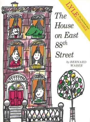 The House on East 88th Street de Bernard Waber