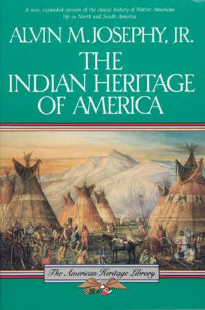 The Indian Heritage Of America de Alvin M. Josephy, Jr.