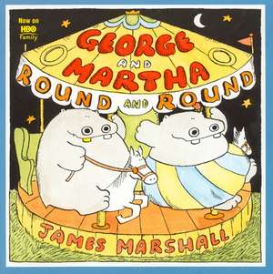 George and Martha Round and Round de James Marshall