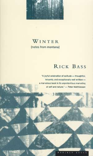 Winter: Notes from Montana de Rick Bass