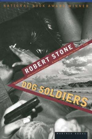 Dog Soldiers de Robert Stone