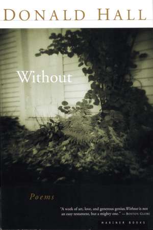 Without: Poems de Donald Hall