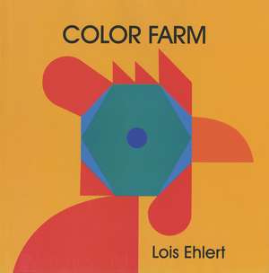 Color Farm de Lois Ehlert