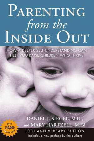 Parenting from the Inside Out de Daniel J. Siegel