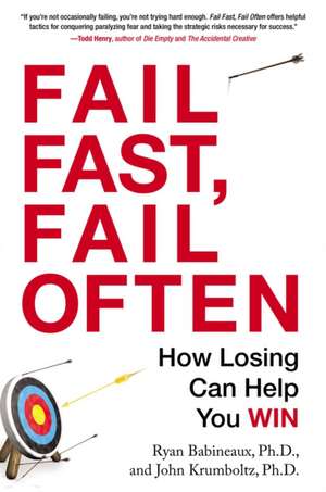 Fail Fast, Fail Often de Ryan Babineaux