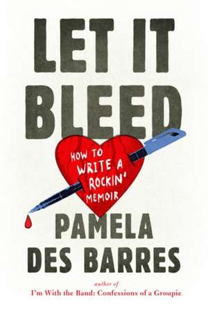 Let It Bleed de Pamela Des Barres